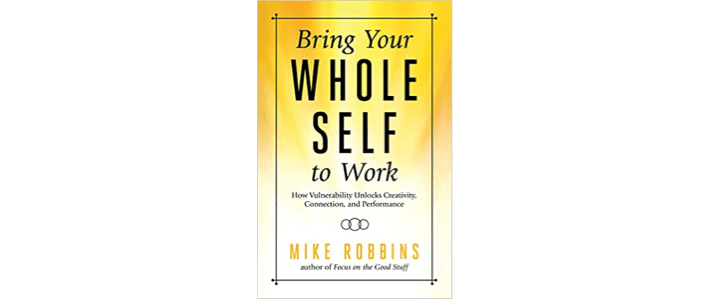 Bring Your Whole Self to Work book cover
